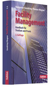 Facility Management: Handbuch für Studium und Praxis (3. Auflage)